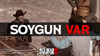 SOYGUN VAR! - RED DEAD REDEMPTION 2