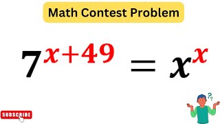 7^x+49=x^x | Math Contest Problem | Exponent Problem