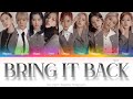 TWICE 트와이스 BRING IT BACK Color Coded Lyrics Han Rom Eng 
