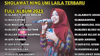NING UMI LAILA FULL ALBUM SHOLAWAT RELIGI TERBARU 2023 (TOP TRENDING) .