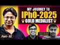 IPhO-2025 Gold Medalist | Podcast with Riddhesh Bendale | The Journey | Books | Guidance | P-2