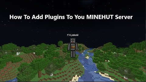 How To Add Plugins To Your MINEHUT Server
