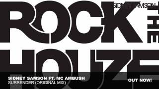 Sidney Samson ft MC Ambush - Surrender (Original Mix)