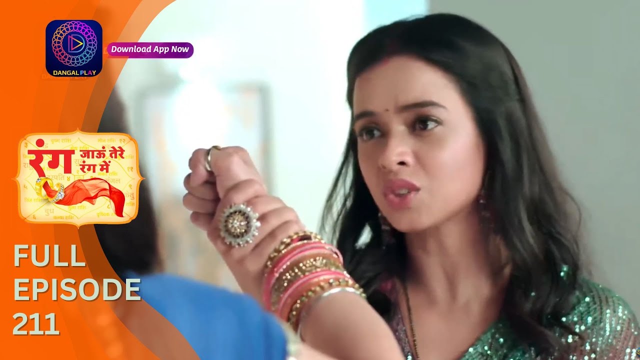 Rang Jaun Tere Rang Mein | Full Episode 211 | Dangal Play
