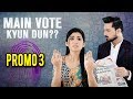 Watch Main Vote Kyun Dun | Election 2018 | Promo 03 | Express Entertainment Online In HD