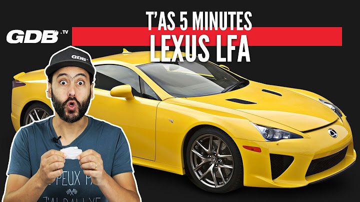 T'AS 5 MINUTES : LEXUS LFA
