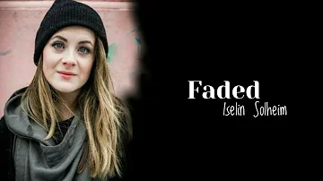 | Faded | Alan Walker | Iselin Solheim | Lyrical Video |