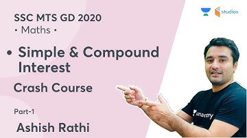SSC MTS GD 2020 | Crash Course | Simple & Compound Interest (Part-1) | Maths by Ashish Rathi