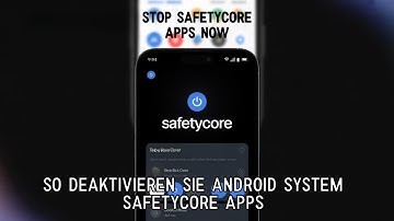 So deaktivieren Sie Android System SafetyCore Apps 2025