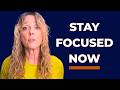 How to Stay Focused on Your Goals When Everything Is Falling Apart