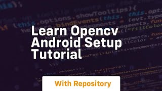 learn opencv android setup tutorial