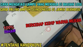 CARA MENGATASI MODEM INDIHOME LAMPU LOS MERAH BERKEDIP - KEDIP  DI JAMIN BERHASIL ANTI GAGAL