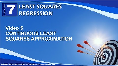 CHP7V5 CONTINUOUS LEAST SQUARES APPROXIMATION