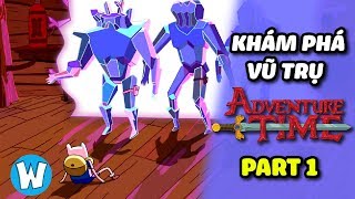 Khám Phá Adventure Time - Cùng tìm hiểu về các chiều không gian (Phần 1)