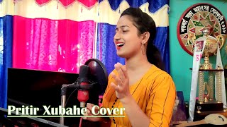 Video thumbnail of "Pritir Xubahe || Cover Version || Chayanika"