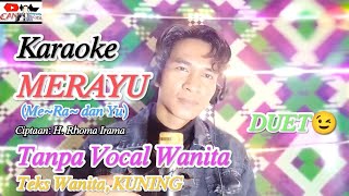 Karaoke Dangdut MERAYU (Tanpa Vocal Wanita)|Ciptaan: H. Rhoma Irama