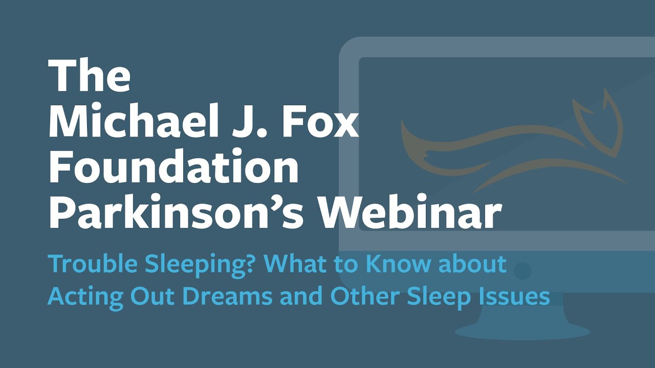 Webinar: “Trouble Sleeping? What to Know about Acting Out Dreams and Other Sleep Issues” March 2022