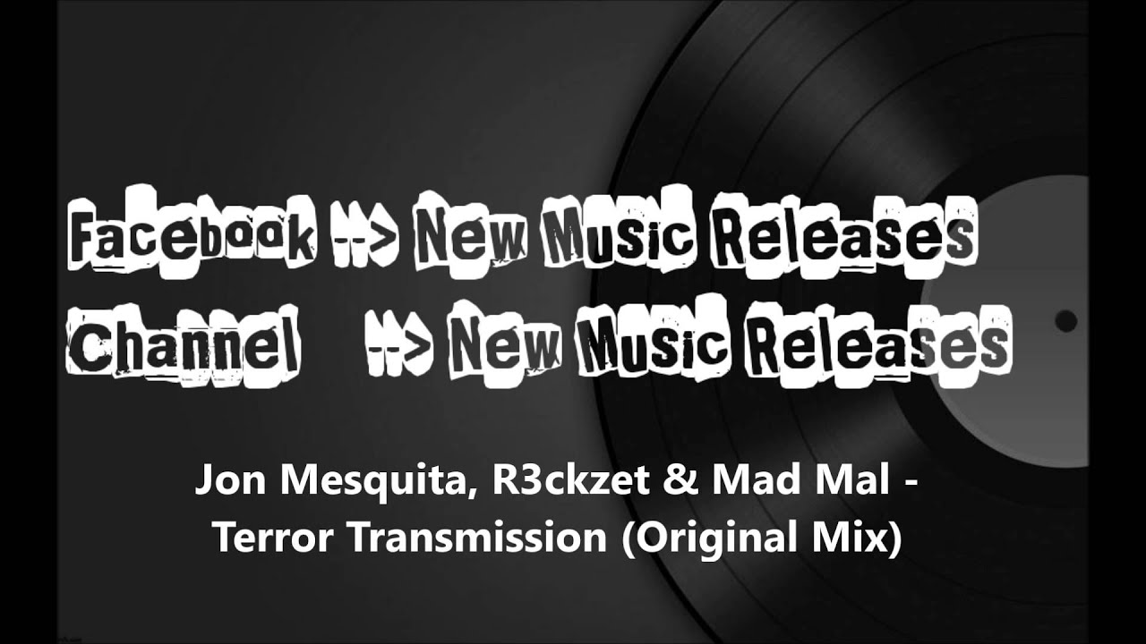 Jon Mesquita, R3ckzet & Mad - Mal Terror Transmission (Original Mix)