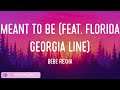 Bebe Rexha - Meant to Be (feat. Florida Georgia Line) (Lyrics) Twenty One Pilots, Bruno Mars,... (M