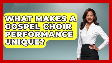 What Makes a Gospel Choir Performance Unique? - Holy Harmonies