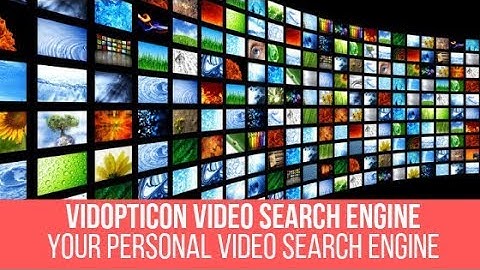 Vidopticon Video Search Engine - your own custom video search engine with ads!