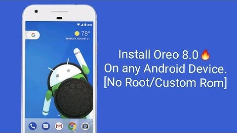 Install Android Oreo 8.0🔥 on any Android device [No Root/Custom rom].