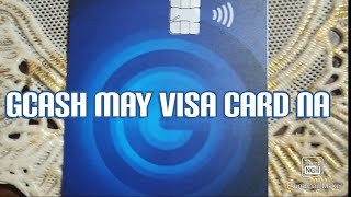 GCASH NEW CARD VISA UNBOXING