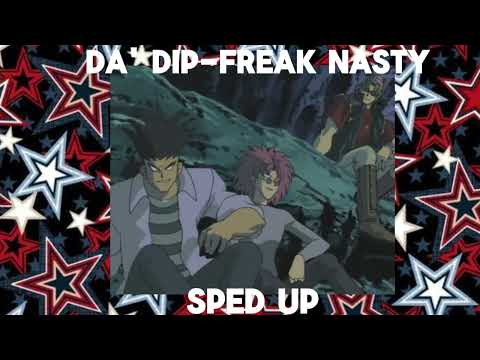 Da' Dip-Freak Nasty (Sped up/Nightcore)