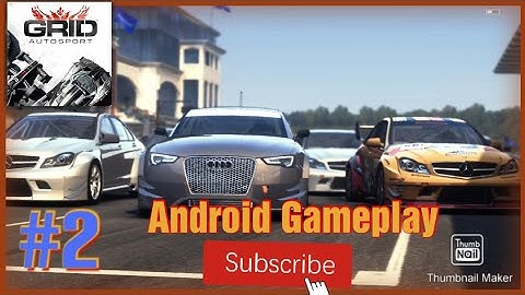 Grid Autosport Android Gameplay - Part 2 |Gamrajkobi