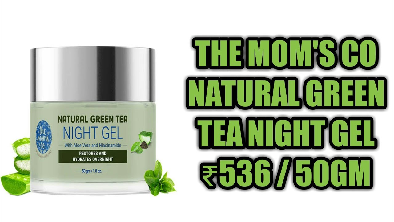The Moms Co Natural Green Tea Night Gel review The moms co green tea