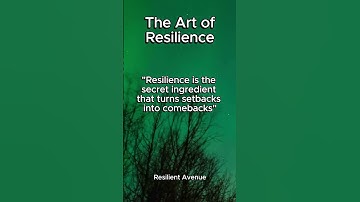 The Art of Resilience: Unleashing the Secret Ingredient for Comebacks