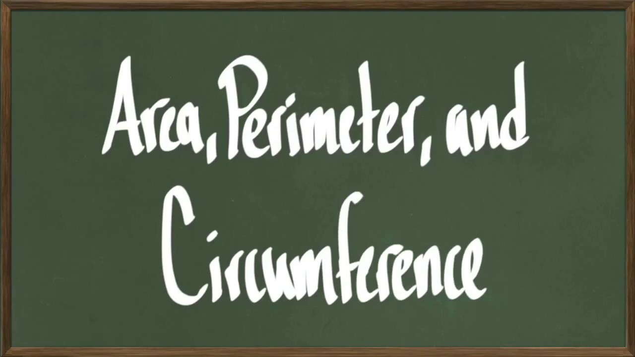 Area, Perimeter, and Circumference - YouTube