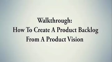 Product Management :Agile Requirements using Product Backlog: what is a Product Vision ?