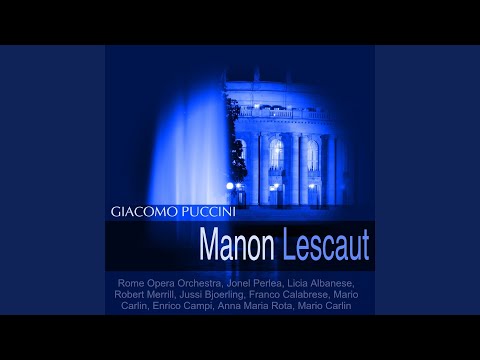 Rome Opera Orchestra, Jonel Perlea, Licia Albanese, Robert Merrill, Jussi Bjoerling, Franco Calabrese, Mario Carlin, Enrico Campi, Anna Maria Rota - Manon Lescaut, Act III: "All'armi! All'armi!"