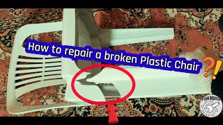 how to repair Broken plastic Chair | plastic welding | life hacks