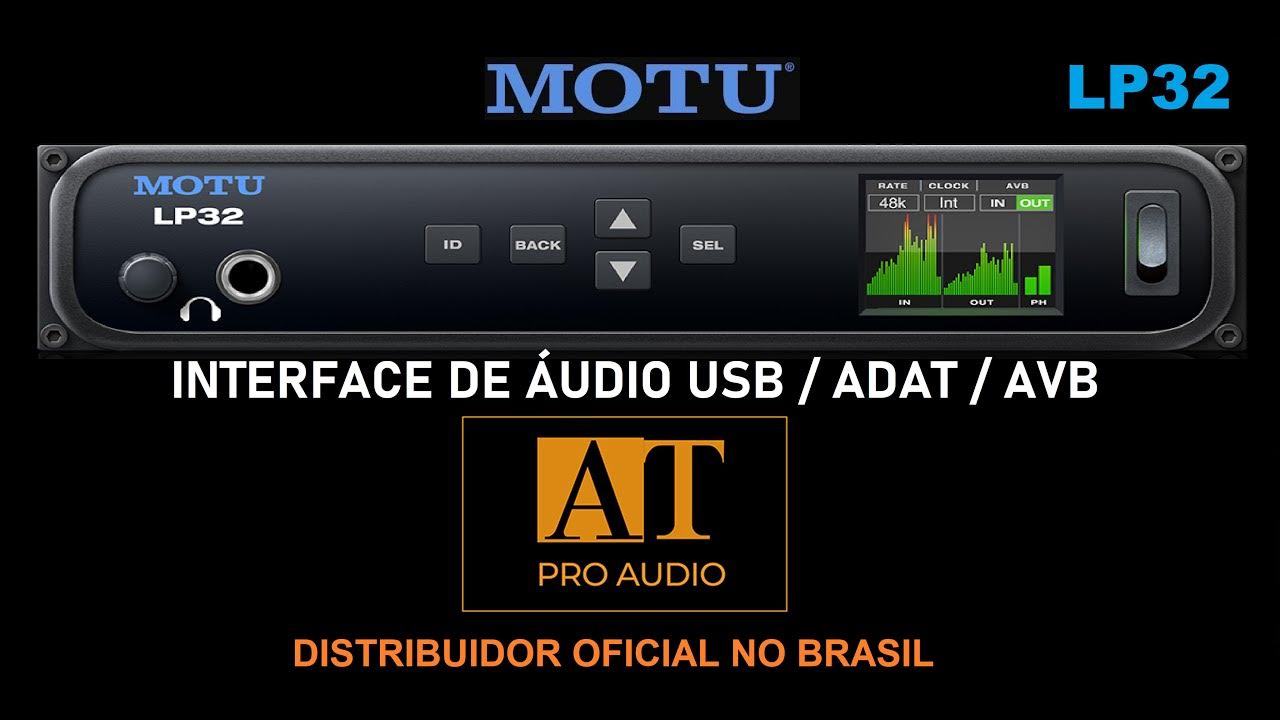 MOTU LP32 INTERFACE DE ÁUDIO USB / ADAT / AVB AT PROAUDIO BRAZIL