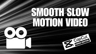 Smooth Slow Motion Video Tutorial On CapCut PC