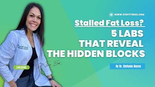 🧬Stalled Fat Loss? 5 Labs That Reveal the Hidden Blocks 🚨🔥