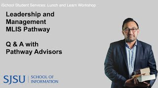 Lunch and Learn Series: Leadership and Management MLIS Pathway
