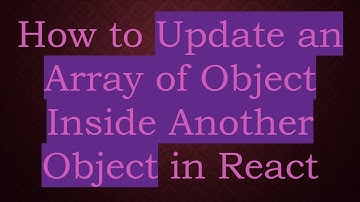 How to Update an Array of Object Inside Another Object in React