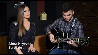 Alma Kryeziu - Sa Të Du