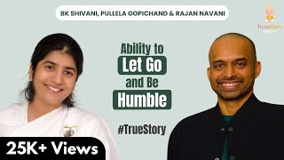 Learn To Surrender To Be Successful: BK Shivani, Pullela Gopichand & Rajan Navani