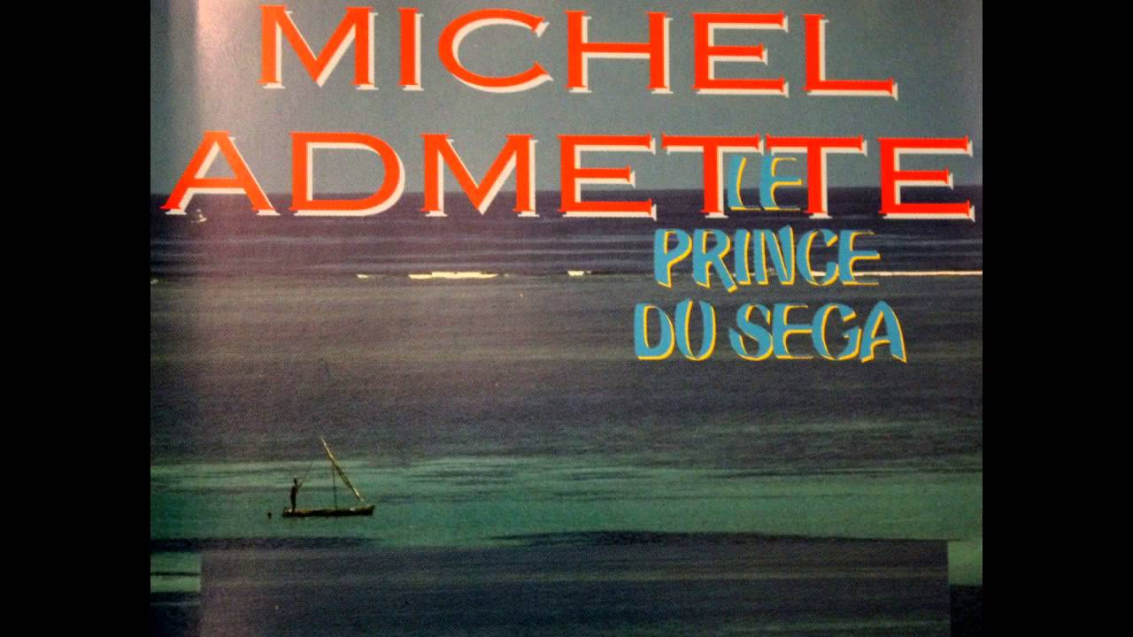 MICHEL ADMETTE le prince du séga tout l'album mixx