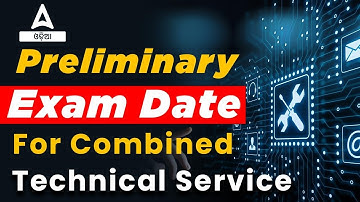 Combined Technical Service Exam Date | OSSC Combined Technical Service Exam Date | Full Details