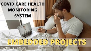 COVID Care Health Monitoring System | Arduino Projects | Biomedical Engineering Projects