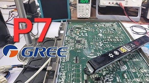 Gree Dc inverter ac P7 error code outdoor pcb Dc inverter ac pcb  training center