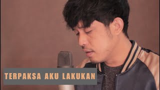 Terpaksa aku lakukan - Sultan (Cover) by Nurdin yaseng