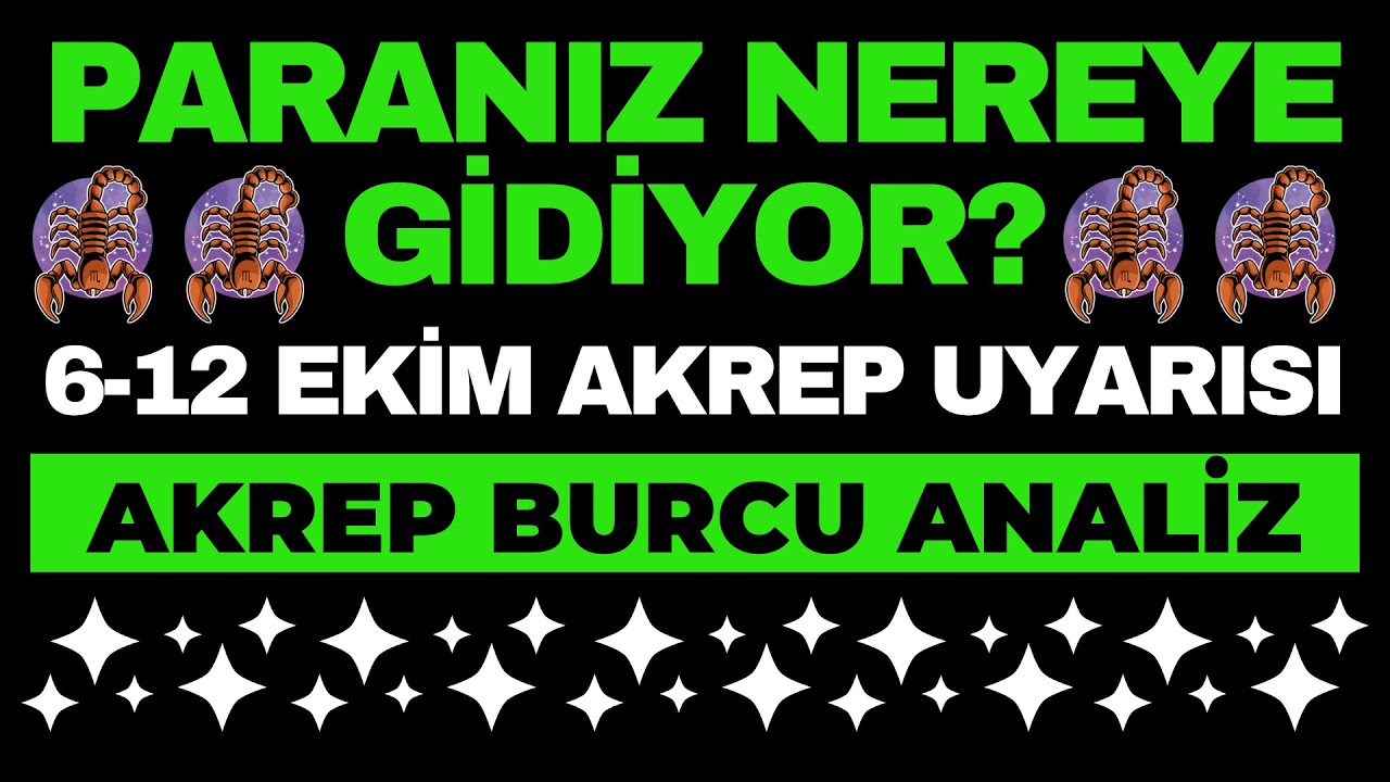 Akrep Burcu - 6-12 Ekim - Cebinizdeki Sızıntıyı Durdurma Zamanı