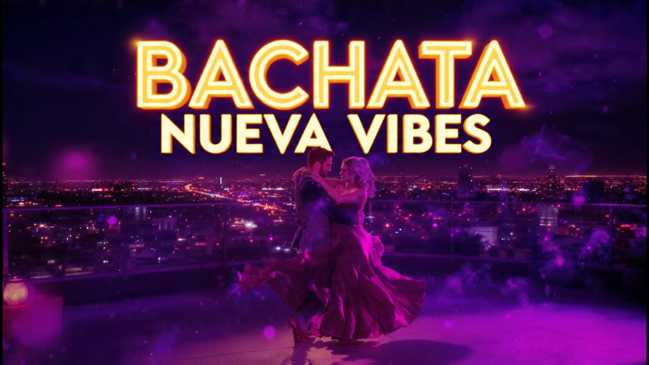 Bachata Nueva 2026 ✨ Ritmo Actual para Bailar con Emoción
