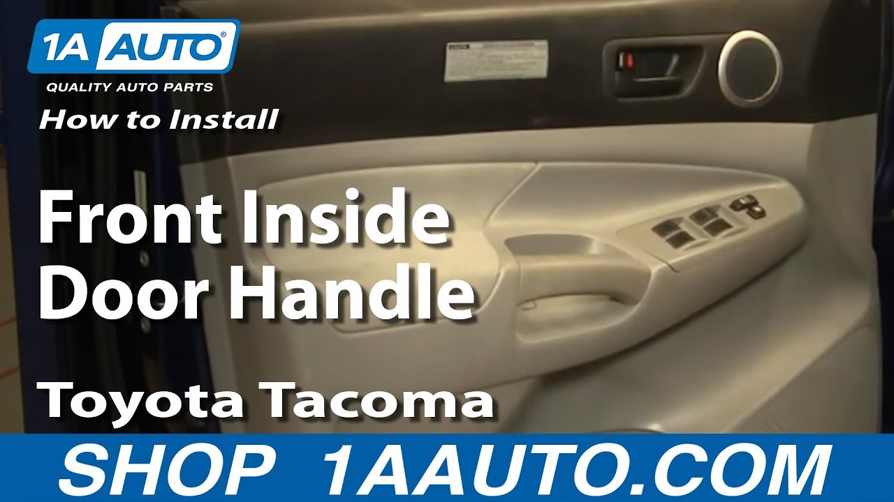 How To Replace Front Interior Door Handle 04-15 Toyota Tacoma - YouTube